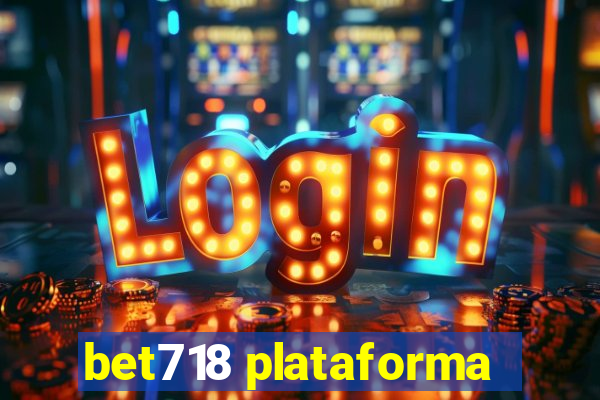 bet718 plataforma